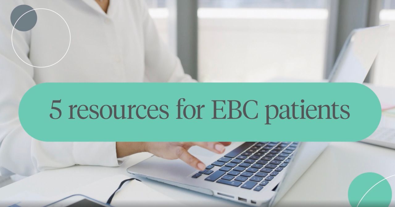 5 resources for EBC patients