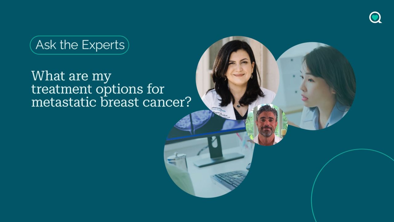 Ask the experts: what are my treatment options for metastatic breast cancer?